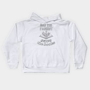 Ban The Fascists Save The Books Kids Hoodie